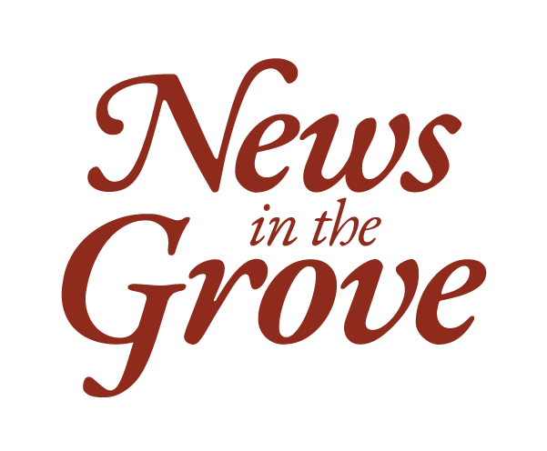 News in the Grove Weekly Newsletter | March 7, 2025